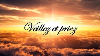 Veillez et priez et un soleil au dessus des nuages